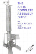 Pre-Owned by AR-15 Guide [Paperback] Assembly Complete Scott Kuleck Publications Duff Paperback Walt